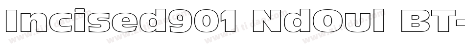 Incised901 NdOul BT字体转换